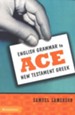 English Grammar To Ace New Testament Greek