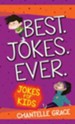 Best Jokes Ever: Jokes for Kids