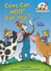 Cows Can Moo! Can You?: All About Farms