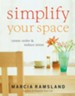 Simplify Your Space: Create Order and Reduce Stress - eBook