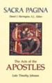 The Acts of the Apostles: Sacra Pagina [SP] (Hardcover)