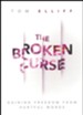 The Broken Curse: Gaining Freedom from Hurtful Words