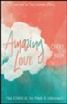 Amazing Love: True Stories of the Power of Forgiveness