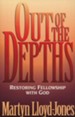 Out of the Depths: Restoring Fellowship with God