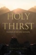 Holy Thirst: Essentials of Carmelite Spirituality