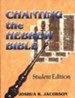 Chanting the Hebrew Bible: Student Edition