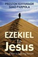 Ezekiel to Jesus: Son of Man to Suffering Servant