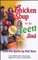 Chicken Soup for the Teen Soul: Real-Life Stories by Real Teens