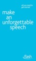 Make an Unforgettable Speech: Flash / Digital original - eBook