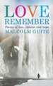 Love, Remember: Poems of loss, lament and hope