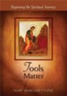 Tools Matter: Beginning the Spiritual Journey - eBook