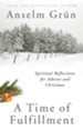 A Time of Fulfillment: A Companion for Advent and Christmas - eBook