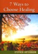 7 Ways to Choose Healing