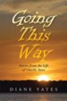 Going This Way: Stories from the Life of Charlie Yates - eBook