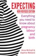 Expecting: Everything You Need to Know about Pregnancy, Labour and Birth / Digital original - eBook