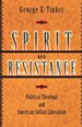 Spirit and Resistance: Political Theology and American Indian Liberation