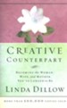 Creative Counterpart:  Becoming the Woman, Wife, and Mother You've Longed to Be