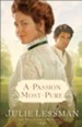 Passion Most Pure, A: A Novel - eBook