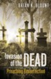 Invasion of the Dead: Preaching Resurrection - eBook