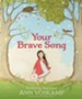 Your Brave Song: An inspirational Children's Picture Book  That Shows How Faith in Jesus Can Help Kids Overcome Fear,  Worry, & Anxiety