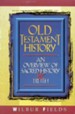 Old Testament History: An Overview of Sacred History &  Truth