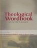 Theological Wordbook of the Old Testament, One-Volume  Edition