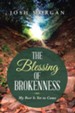 The Blessing of Brokenness: My Best Is Yet to Come - eBook