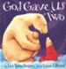 God Gave Us Two