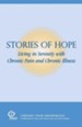 Stories of Hope: Living in Serenity with Chronic Pain and Chronic Illness