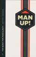 ManUp! Reclaiming Your Identity as a Man in a Feminized Culture