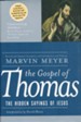 The Gospel of Thomas: The Hidden Sayings of Jesus