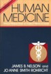 Human Medicine, Ethical Perspectives on Today's Medical Issues,  Revised & Expanded Edition