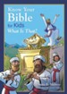 Know Your Bible for Kids: What Is That?: My First Bible Reference for Ages 5-8 - eBook