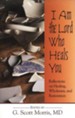 I Am the Lord Who Heals You: Reflections on Healing, Wholeness, and Restoration