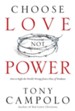 Choose Love Not Power: How to Right the World's Wrongs from a Place of Weakness - eBook