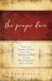 Prayer Dare, The: Take the Challenge That Will Transform Your Relationship With God - eBook