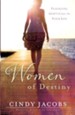 Women of Destiny: Releasing You to Fulfill God's Call in Your Life - eBook