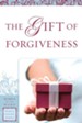 Gift of Forgiveness, The (Women of the Word Bible Study Series) - eBook