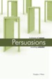 Persuasions: A Dream of Reason Meeting Unbelief