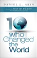 Ten Who Changed the World