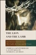 The Lion and the Lamb: New Testament Essentials from the Cradle, the Cross, and the Crown