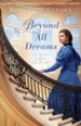 Beyond All Dreams - eBook