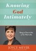 Knowing God Intimately: Being as Close to Him as You Want to Be / Revised - eBook