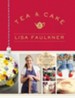 Tea & Cakes with Lisa Faulkner - eBook