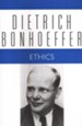 Ethics: Dietrich Bonhoeffer Works [DBW], Volume 6