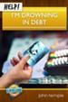 Help! I'm Drowning in Debt - eBook