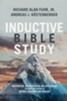 Inductive Bible Study: Observation, Interpretation, and Application through the Lenses of History, Literature, and Theology