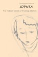 Sophia: The Hidden Christ of Thomas Merton