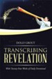 Transcribing Revelation: With Twenty-Four Weeks of Daily Devotional - eBook