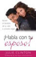 Habla con tu esposo: Ayuda al hombre de tu vida a amarte mejor - eBook